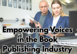 Empowering Voices in the Book Publishing Industry
