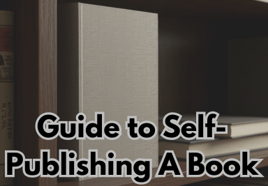 Guide to Self-Publishing A Book