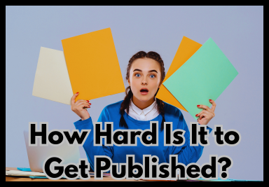 How Hard Is It to Get Published